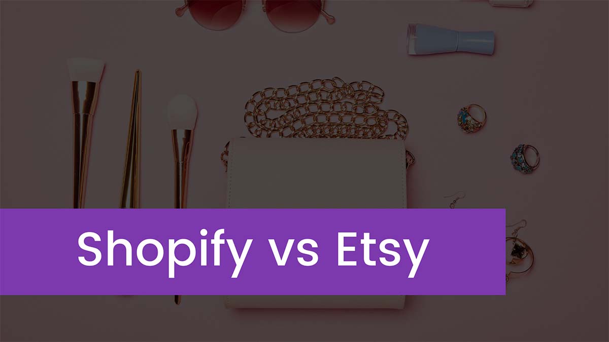 You are currently viewing Shopify vs Etsy